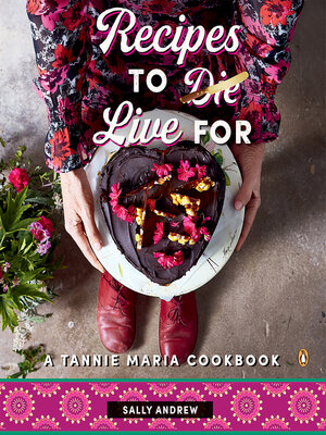 cover image of Recipes to Live For--A Tannie Maria Cookbook